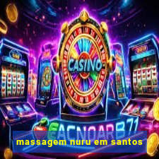 massagem nuru em santos